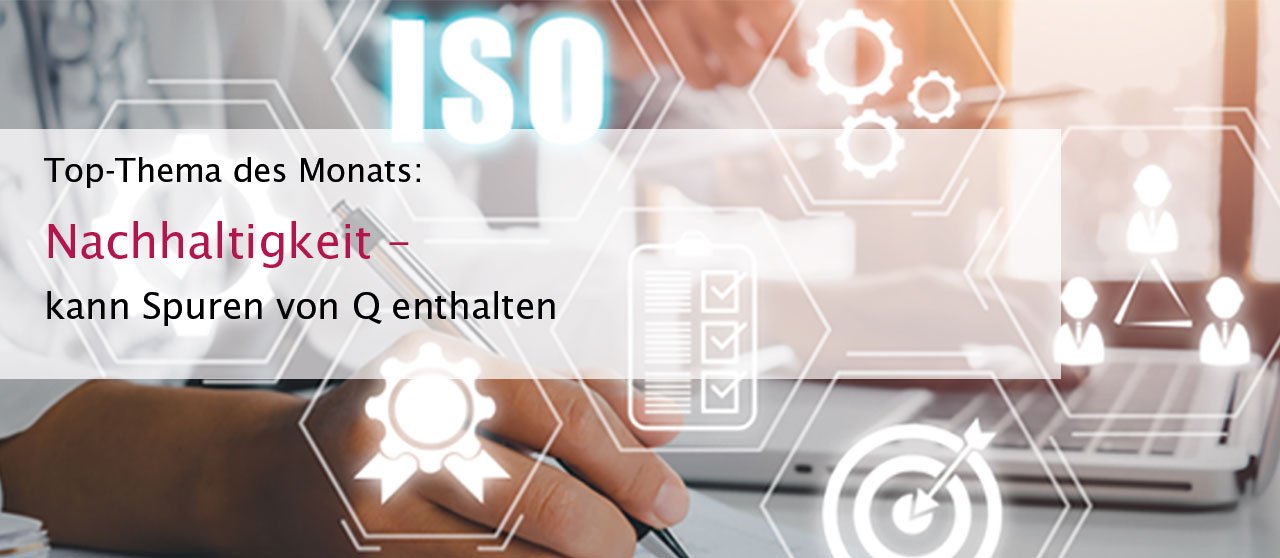 Nachhaltigkeit im Fokus – mit Methoden und Impulsen aus dem Qualitätsmanagement